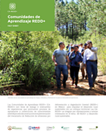 Las Comunidades de Aprendizaje REDD+ son foros de diálogo e intercambio de experiencias que promueven construcción de conocimientos sobre la deforestación y degradación forestal